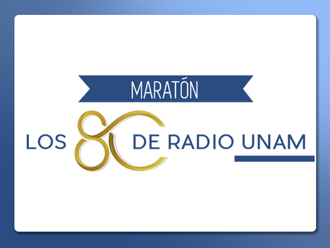 Maratón 80 años Radio UNAM