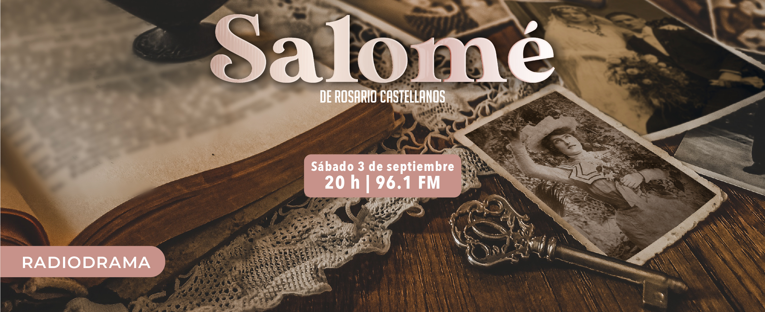 Radio UNAM Salomé, adaptación de la obra teatral de Rosario Castellanos - Radio